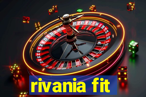 rivania fit